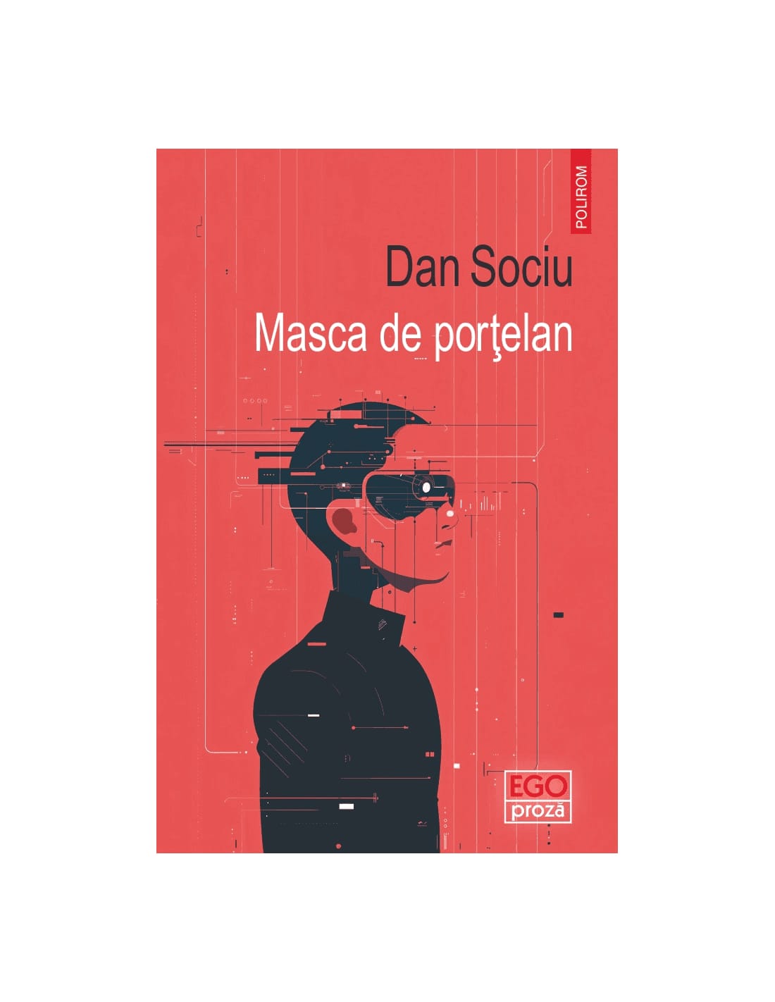 În curând la editura Polirom apare noul roman semnat de Dan Sociu: Masca de porțelan