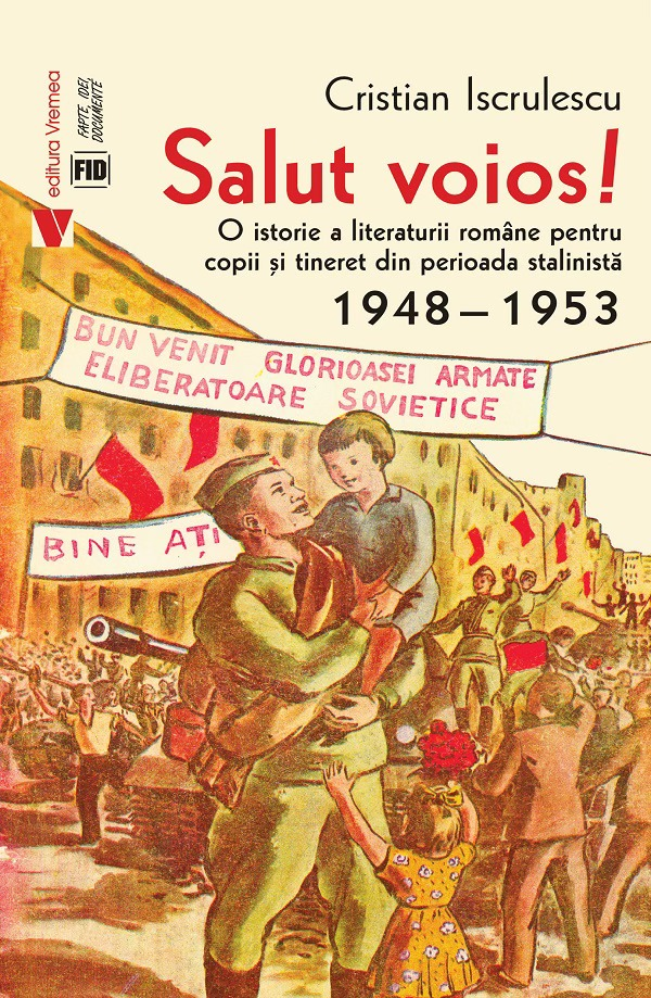 Salut voios! O istorie a literaturii române pentru copii și tineret din perioada stalinistă